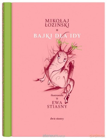 Filigrany. Bajki dla Idy - Mikołaj Łoziński, Ewa Stiasny [KSIĄŻKA]