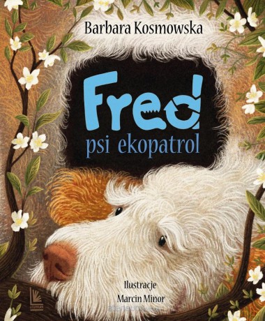 Fred. Psi ekopatrol - Barbara Kosmowska, Marcin Minor [KSIĄŻKA]