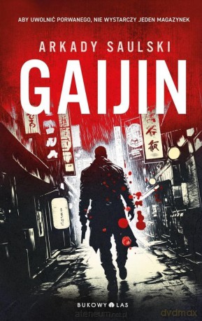 Gaijin. Trylogia z Karolem Hotaro - Arkady Saulski [KSIĄŻKA]