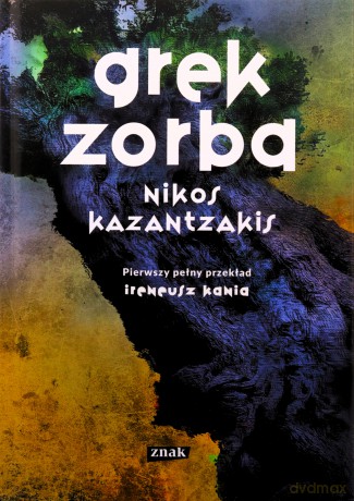 Grek Zorba - Nikos Kazantzakis [KSIĄŻKA]