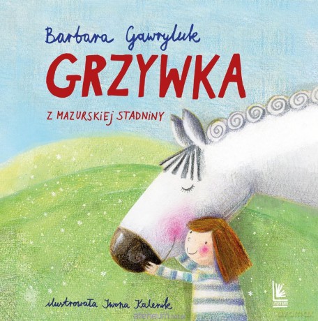 Grzywka z mazurskiej stadniny - Barbara Gawryluk, Iwona Kalenik [KSIĄŻKA]