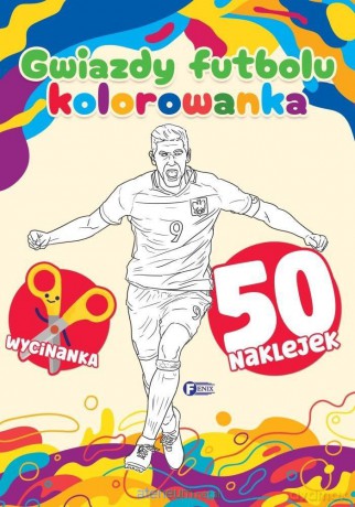 Gwiazdy futbolu. Kolorowanka [KSIĄŻKA]