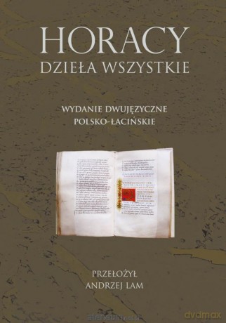 Horacy. Dzieła wszystkie - Horacy [KSIĄŻKA]