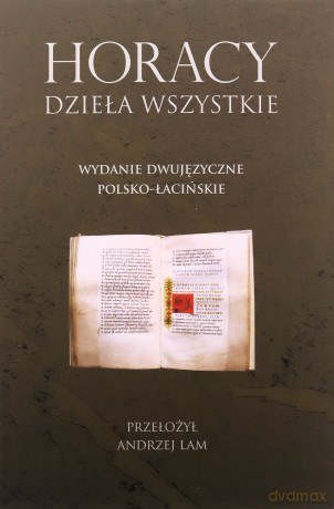 Horacy. Dzieła wszystkie - Horacy [KSIĄŻKA]