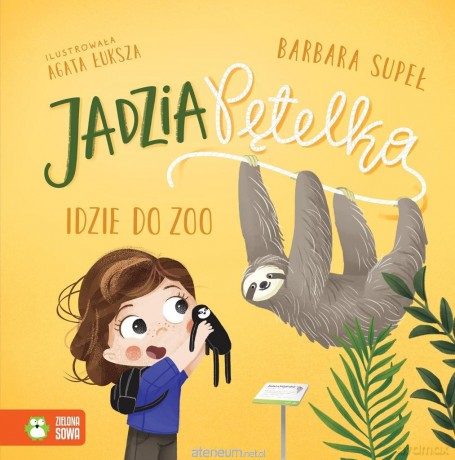 Jadzia Pętelka idzie do zoo - Barbara Supeł, Agata Łuksza [KSIĄŻKA]