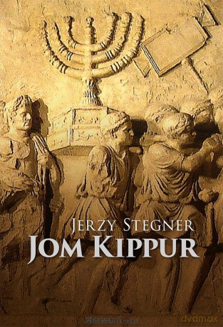 Jom Kippur. Czasy cesarza Tyberiusza - Jerzy Stegner [KSIĄŻKA]