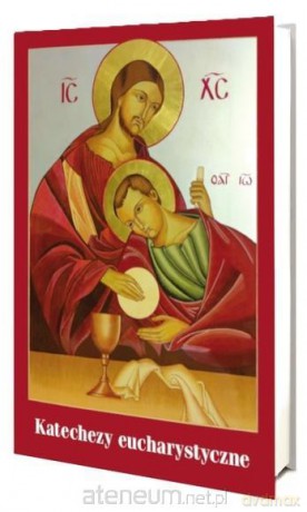 Katechezy eucharystyczne - Aneta Golba, Piotr Spyra [KSIĄŻKA]