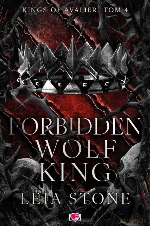 Kings of Avalier (Tom 4) Forbidden Wolf King - Leia Stone [KSIĄŻKA]