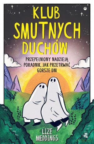 Klub Smutnych Duchów. Przepełniony nadzieją... - Lize Meddings [KOMIKS]