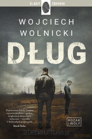 Kozak i Wolf (Tom 1) Dług - Wojciech Wolnicki [KSIĄŻKA]