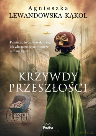 Krzywdy przeszłości - Agnieszka Lewandowska-Kąkol [KSIĄŻKA]