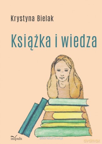 Książka i wiedza - Krystyna Bielak [KSIĄŻKA]