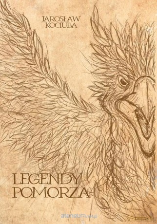 Legendy Pomorza - Jarosław Kociuba [KSIĄŻKA]