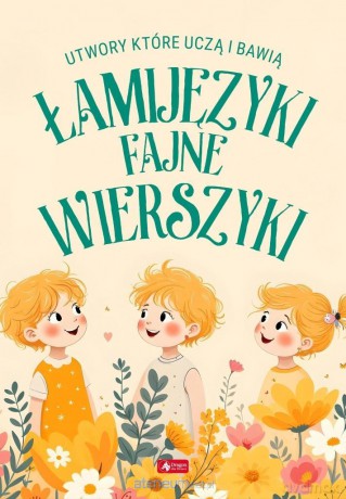 Łamijęzyki - fajne wierszyki - Janusz Jabłoński, Krzysztof Żywczak [KSIĄŻKA]