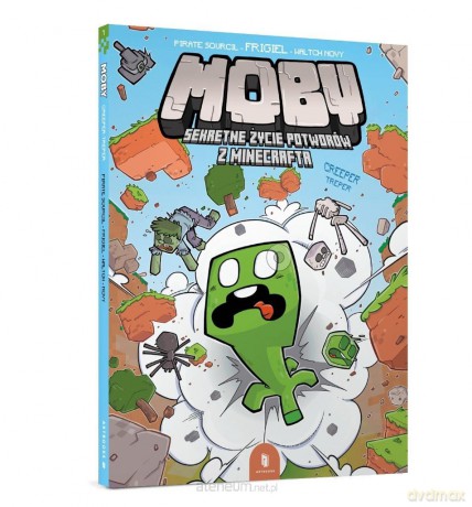 MOBY. Sekretne życie potworów z Minecrafta (Tom 1) - Pirate Sourcil Frigiel [KSIĄŻKA]