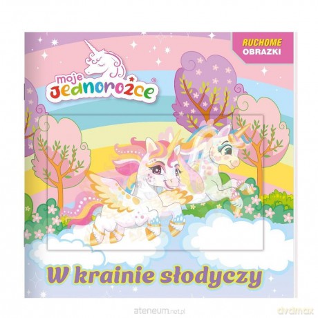 Moje jednorożce. Ruchome obrazki [KSIĄŻKA]