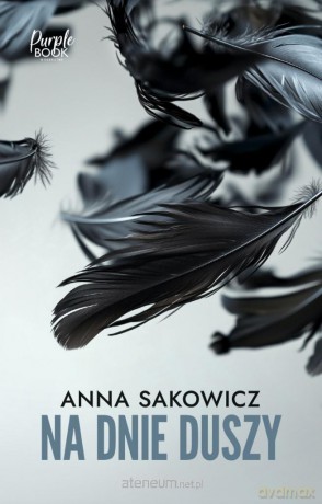 Na dnie duszy - Anna Sakowicz [KSIĄŻKA]