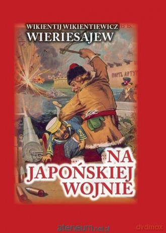 Na japońskiej wojnie - Wikientij Wikientiewicz Wieriesajew [KSIĄŻKA]
