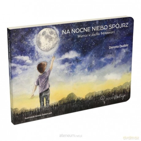 Na nocne niebo spójrz - Dorota Dudzic [KSIĄŻKA]