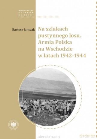 Na szlakach pustynnego losu - Bartosz Janczak [KSIĄŻKA]