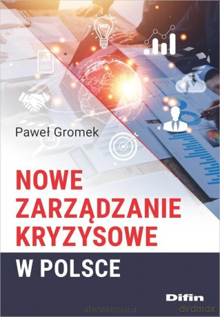 Nowe zarządzanie kryzysowe w Polsce - Paweł Gromek [KSIĄŻKA]