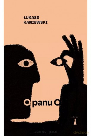 O panu O - Łukasz Kaniewski [KSIĄŻKA]
