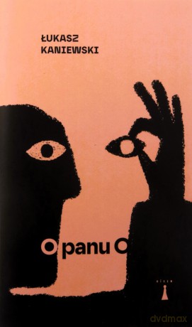 O panu O - Łukasz Kaniewski [KSIĄŻKA]