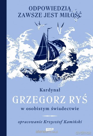 Odpowiedzią zawsze jest miłość - Grzegorz Ryś [KSIĄŻKA]