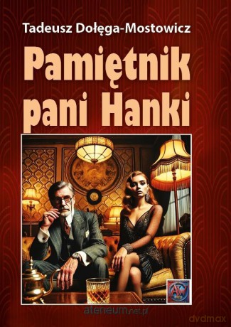 Pamiętnik Pani Hanki - Tadeusz Dołęga-Mostowicz [KSIĄŻKA]
