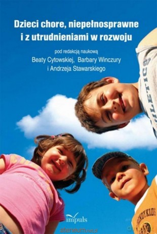 Pedagogika osób niepełnosprawnych - Beata Cytowska, Barbara Winczura, Andrzej Stawarski [KSIĄŻKA]