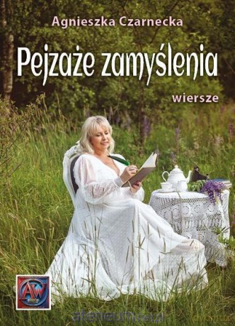 Pejzaże zamyśleni - Agnieszka Czarnecka [KSIĄŻKA]