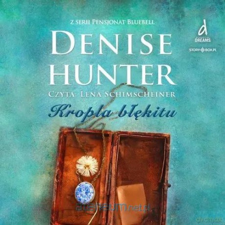 Pensjonat Bluebell (Tom 2) Kropla błękitu - Denise Hunter [AUDIOBOOK]