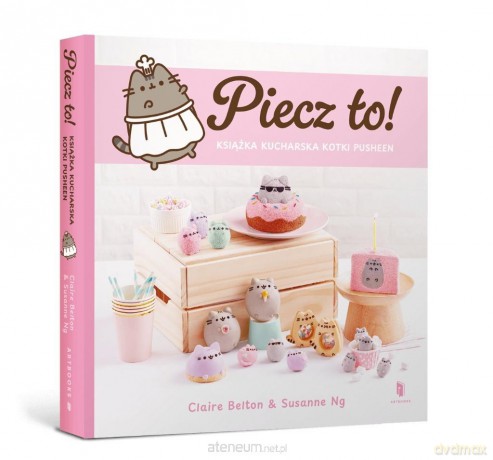 Piecz to! Książka kucharska kotki Pusheen - Claire Belton [KSIĄŻKA]