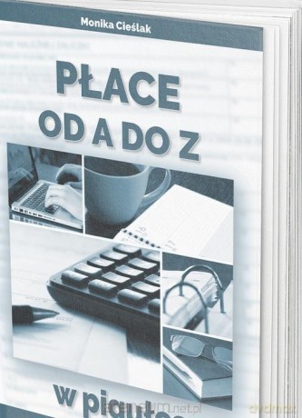 Płace od A do Z w pigułce - Monika Cieślak [KSIĄŻKA]
