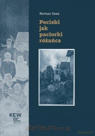 Pociski jak paciorki różańca - Mariusz Sawa [KSIĄŻKA]
