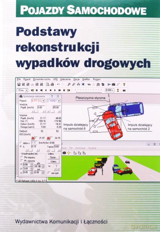 Podstawy rekonstrukcji wypadków drogowych [KSIĄŻKA]