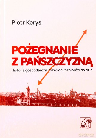 Pożegnanie z pańszczyzną - Piotr Koryś [KSIĄŻKA]