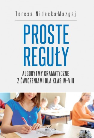 Proste reguły. Algorytmy gramatyczne z ćwiczeniami - Teresa Nidecka-Mazgaj [KSIĄŻKA]