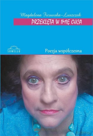 Przeklęta w imię ojca - Magdalena Ficowska-Łuszczek [KSIĄŻKA]