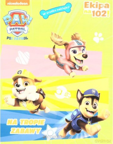 Psi Patrol. Ekipa na 102! [KSIĄŻKA]
