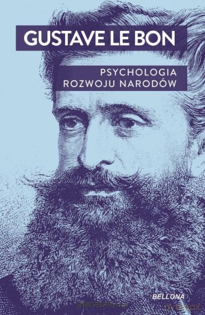 Psychologia rozwoju narodów - Gustave Le Bon [KSIĄŻKA]