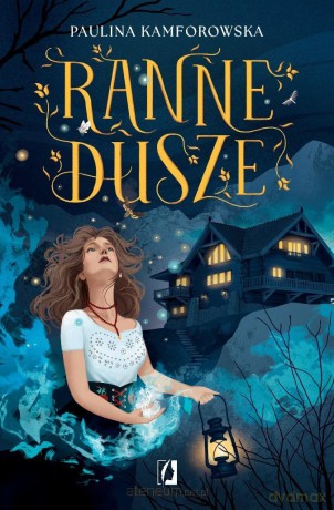 Ranne dusze - Paulina Kamforowska [KSIĄŻKA]