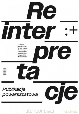 Reinterpretacje. Publikacja powarsztatowa [KSIĄŻKA]