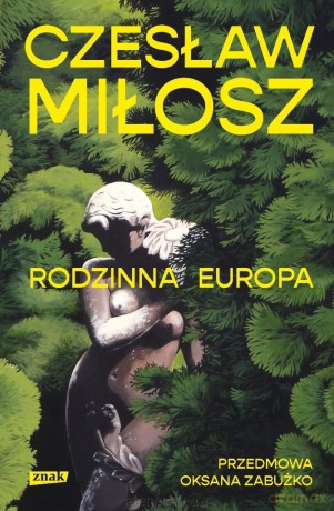 Rodzinna Europa - Czesław Miłosz [KSIĄŻKA]