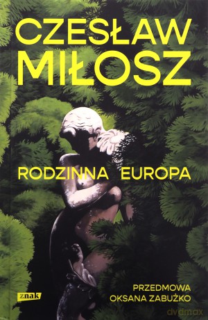 Rodzinna Europa - Czesław Miłosz [KSIĄŻKA]