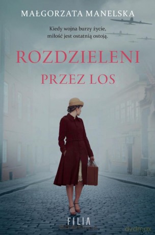 Rozdzieleni przez los - Małgorzata Manelska [KSIĄŻKA]