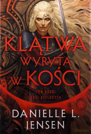 Saga bezlosych (Tom 2) Klątwa wyryta w kości - Danielle L. Jensen [KSIĄŻKA]