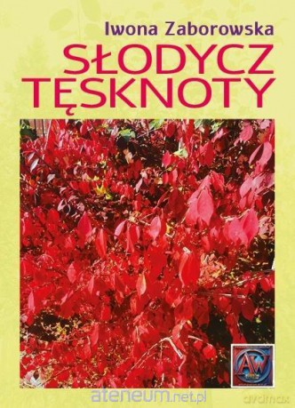 Słodycz tęsknoty - Iwona Zaborowska [KSIĄŻKA]