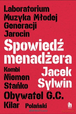 Spowiedź menadżera - Jacek Sylwin [KSIĄŻKA]