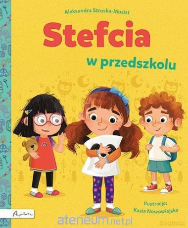 Stefcia w przedszkolu - Aleksandra Struska-musiał [KSIĄŻKA]